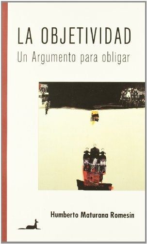 OBJETIVIDAD, LA | MATURANA ROMESIN HUMBERTO