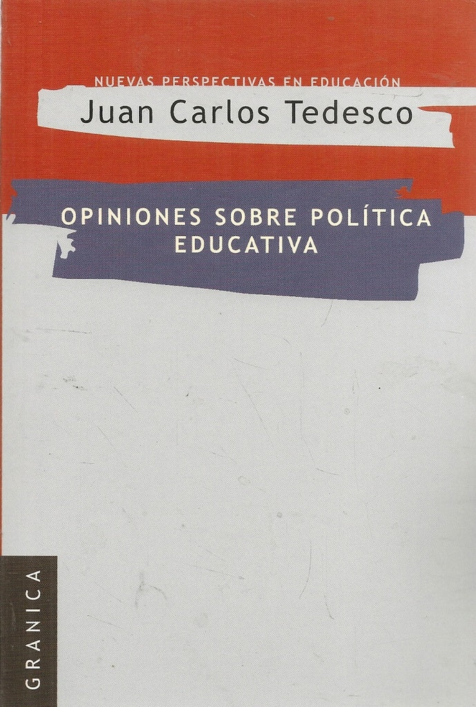 OPINIONES SOBRE POLITICA EDUCATIVA | TEDESCO J.C. (PROLOGADO)