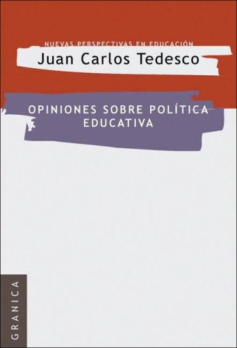OPINIONES SOBRE POLITICA EDUCATIVA | TEDESCO J.C. (PROLOGADO)