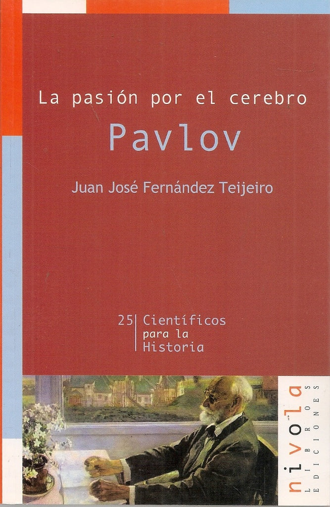 PAVLOV. PASION POR EL CEREBRO | FERNANDEZ TEIJEIRO JUAN JOSE