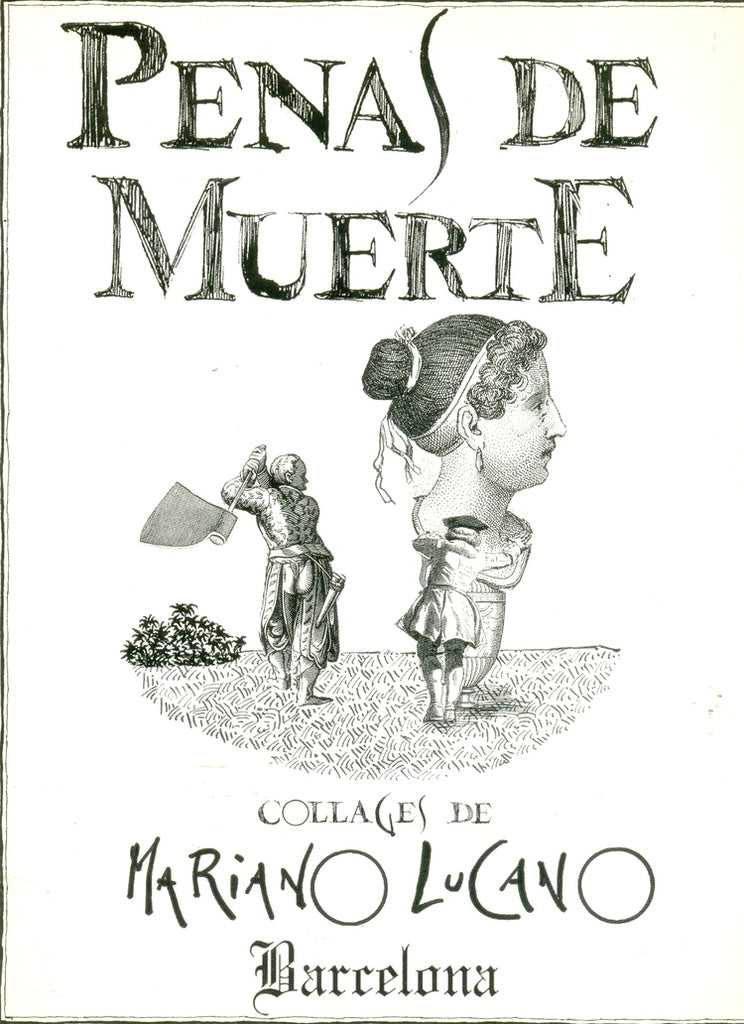 PENAS DE MUERTE | LUCANO MARIANO - COLLAGES DE
