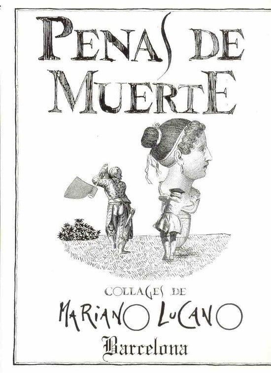 PENAS DE MUERTE | LUCANO MARIANO - COLLAGES DE