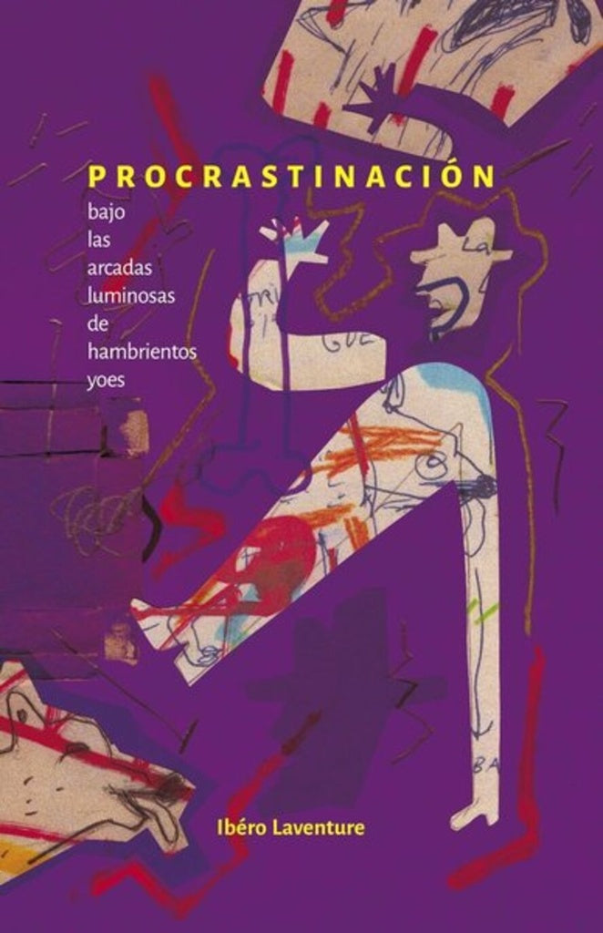 PROCRASTINACION BAJO LAS ARCADAS LUMINOSAS DE HAMBRIENTOS YOES | LAVENTURE IBERO