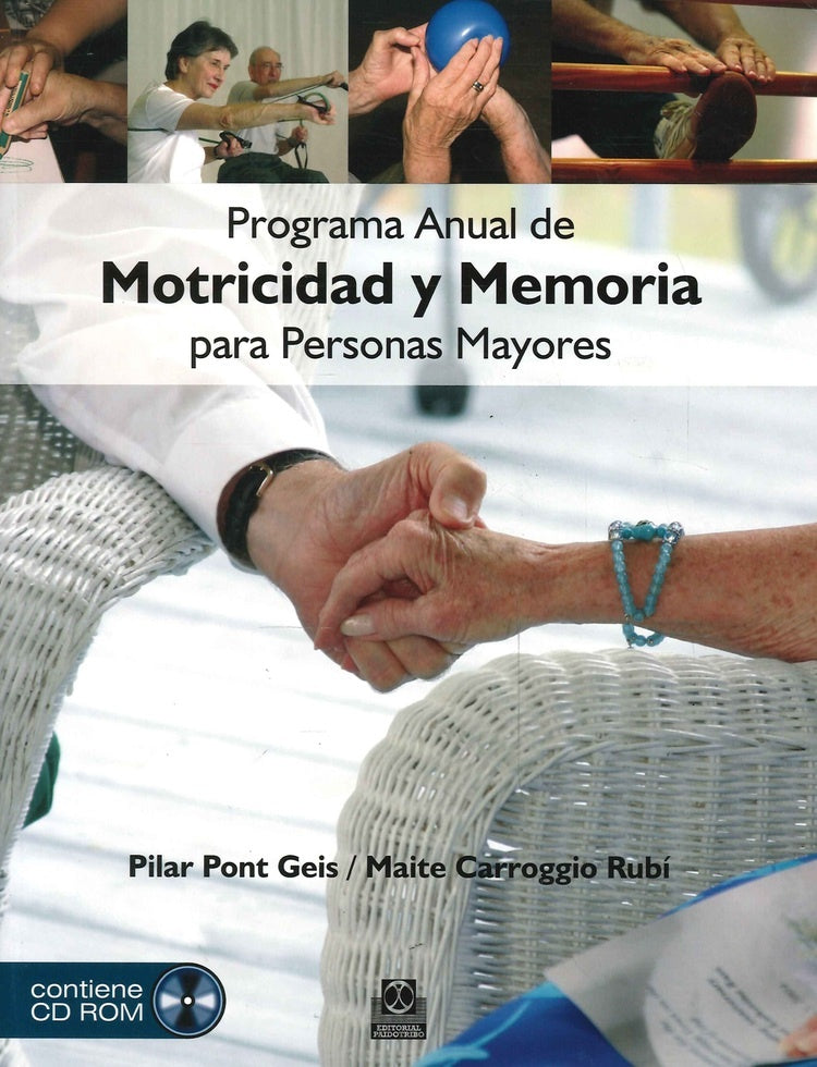 PROGRAMA ANUAL DE MOTRICIDAD Y MEMORIA PARA PERSONAS MAYORES | PONT GEIS PILAR/ CARROGGIO RUBI MAITE