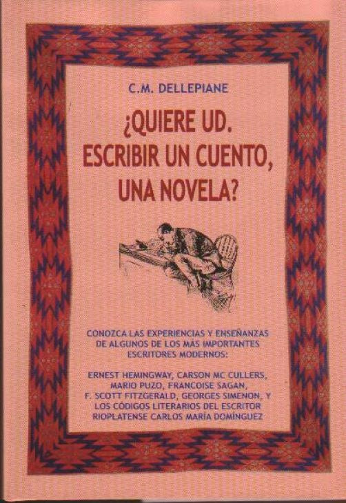 ¿Quiere Ud. escribir un cuento, una novela? | C.M. DELLEPIANE