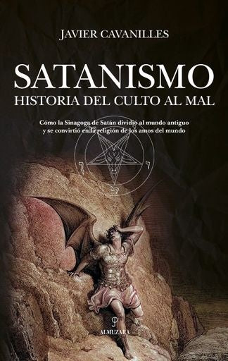 SATANISMO. HISTORIA DEL CULTO AL MAL | CAVANILLES JAVIER