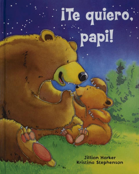 TE QUIERO, PAPI! | HARKER JILLIAN/ STEPHENSON KRISTINA
