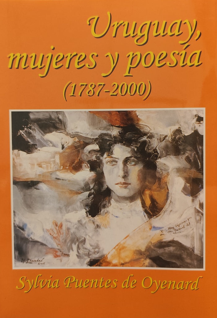 Uruguay, mujeres y poesía (1787-2000) | PUENTES DE OYENARD SYLVIA