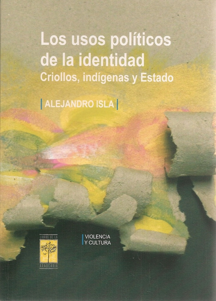 USOS POLITICOS DE LA IDENTIDAD, LOS | ISLA ALEJANDRO