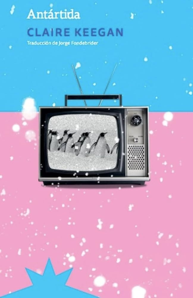 Antártida | CLAIRE KEEGAN