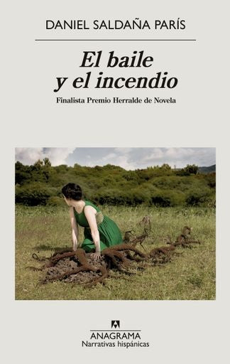 El baile y el incendio | Daniel Saldaña Paris