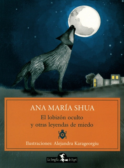 LOBIZON OCULTO Y OTRAS LEYENDAS DE MIEDO, EL | TRADUCCION ANA MARIA SHUA