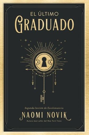 El último graduado | Naomi Novik
