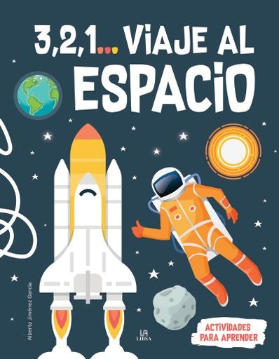 3,2,1... Viaje al Espacio. Actividades para Aprender | JIMENEZ GARCIA ALBERTO