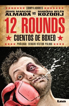 12 Rounds: Cuentos de boxeo | JUAN MARCOS ALMASA