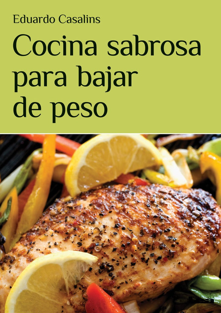 Cocina sabrosa para bajar de peso | EDUARDO CASALINS