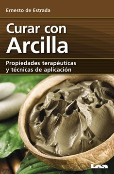 Curar con arcilla | Ernesto Estrada