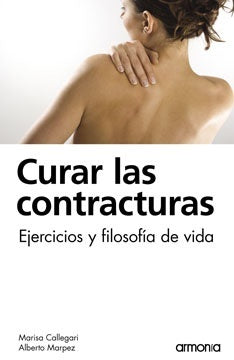 Curar las contracturas | ALBERTO MARPEZ - MARISA CALLEGARI