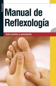 MANUAL DE REFLEXOLOGIA - ARTE CURATIVO Y PREVENTIVO | Carlos Adolfo Oribe
