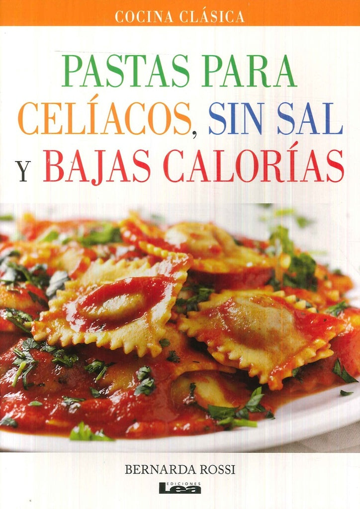 PASTAS PARA CELIACOS, SIN SAL Y BAJAS CALORIAS | BERNARDA ROSSI