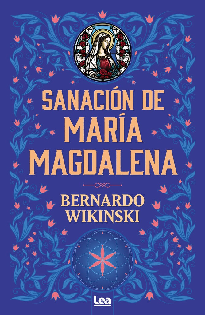 SANACIÓN DE MARÍA MAGDALENA | BERNARDO WIKINSKI