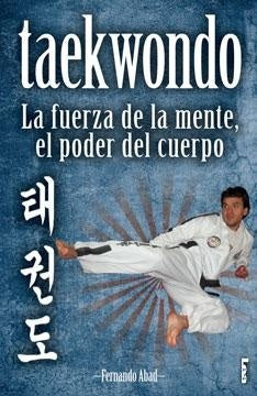 Taekwondo: La fuerza de la mente, el poder del cuerpo
| FERNA ABAD