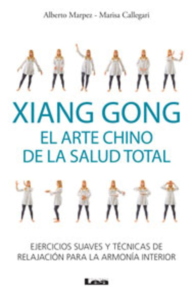 Xiang Gong, el arte chino de la salud total | Callegari Marpez