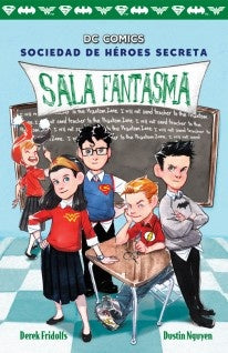 Sala fantasma. Sociedad de héroes secreta 3 | Fridolfs