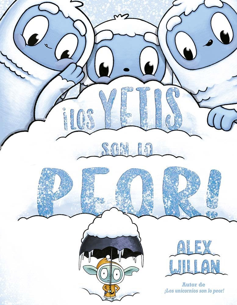 ¡Los yetis son lo peor! | ALEX WILLAN