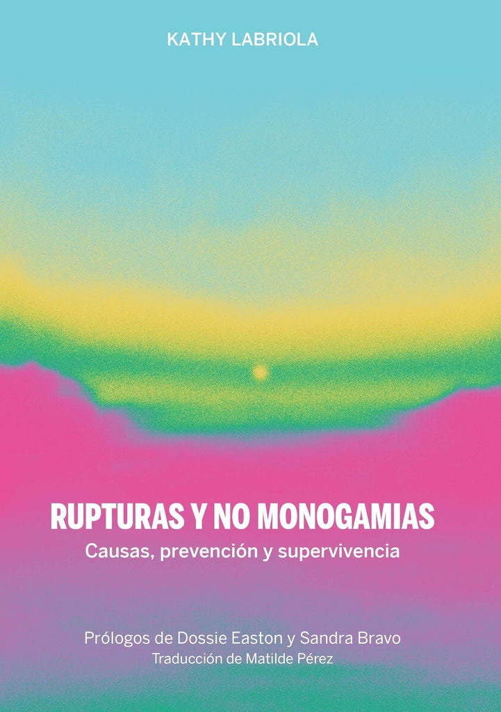 RUPTURAS Y NO MONOGAMIAS | KATHY LABRIOLA