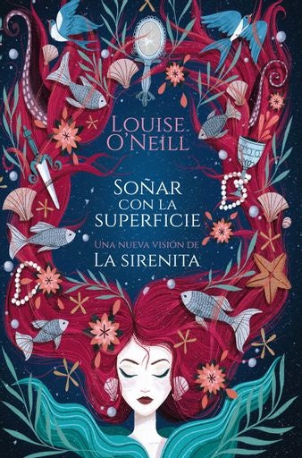 Soñar con la superficie. Una nueva visión de la Sirenita | O'Neill