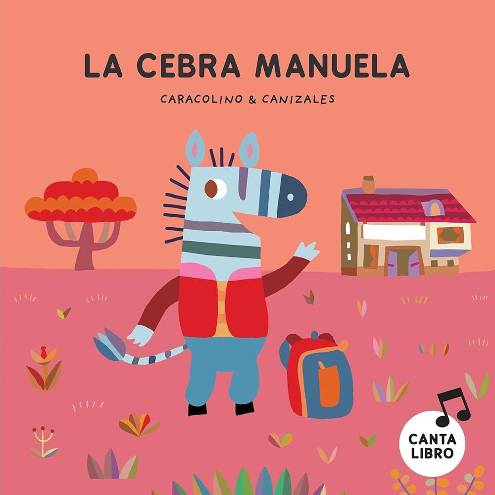 La cebra Manuela
| CARACOLINO & CANIZALES