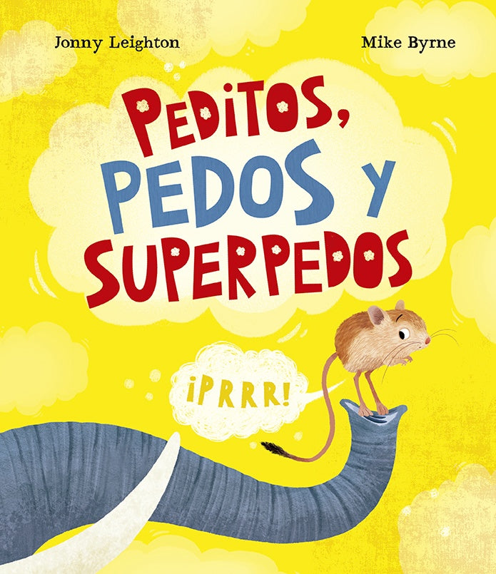 Peditos, pedos y superpedos
| JONNY LEIGHTON / MIKE BYRNE