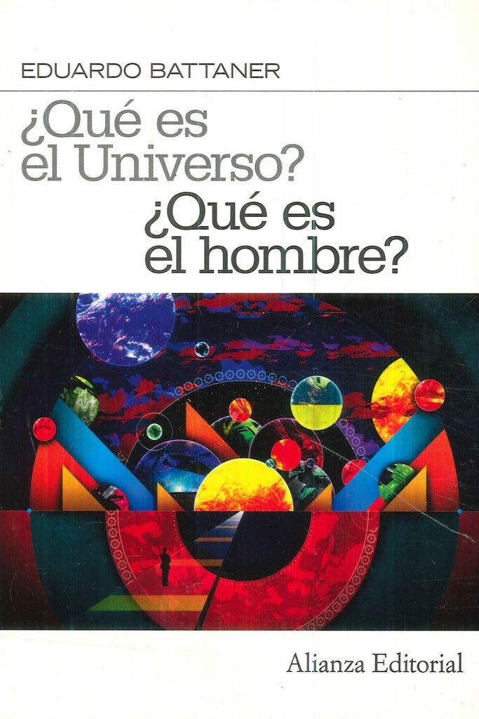 ¿Que es el universo? ¿Que es el hombre? | Battaner