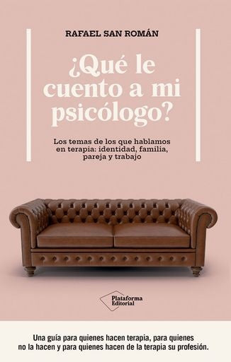 ¿Que le cuento a mi psicólogo? | San Román