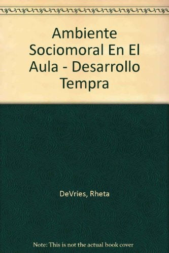 Ambiente sociomoral en el aula | Devries