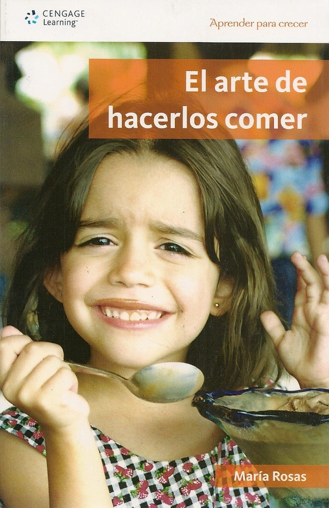 Aprender a crecer: El arte de hacerlos comer | Rosas María