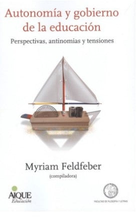 Autonomía y gobierno de la educación | Feldfeber