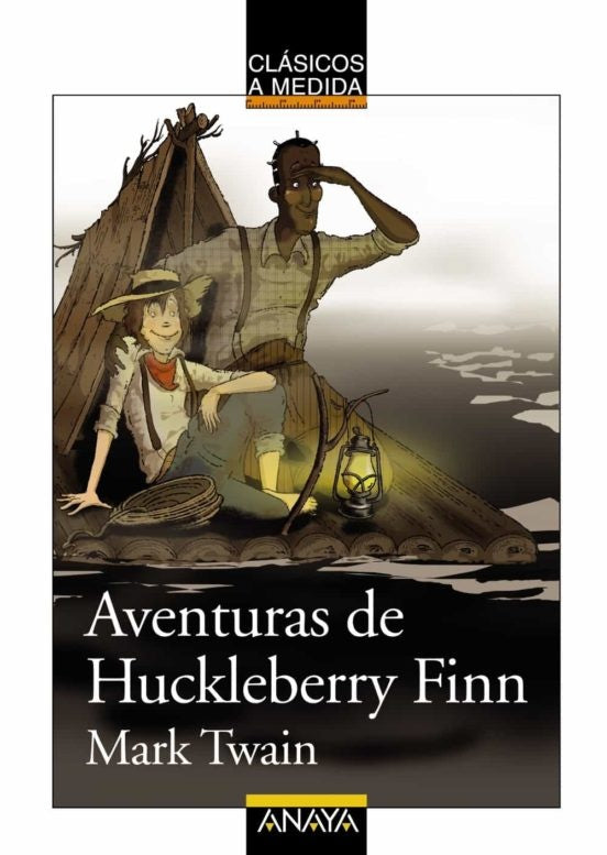 Aventuras de Hukleberry Finn. Clásicos a medida | Twain