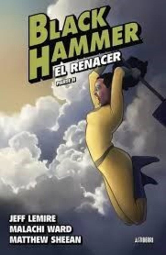 Black Hammer 06. El Renacer. Parte 2 | TERESA AGUILAR GARCIA