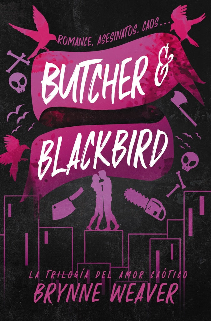 Butcher & Blackbird. La trilogía del amor caótico | Weaver