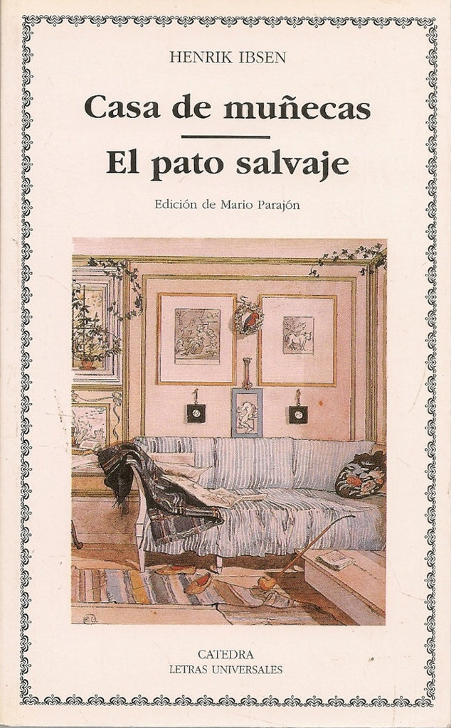Casa de Muñecas; El Pato Salvaje | Ibsen