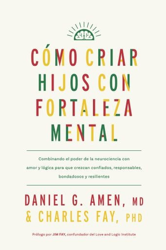 Como criar hijos con Fortaleza Mental | DANIEL G. AMEN, Fay