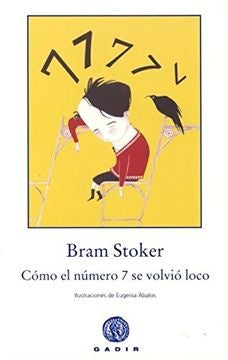 Cómo el número 7 se volvió loco | MAUPASSANT - SHERIDAN LE FANU - STOKER