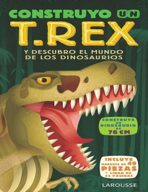 Construyo un T-Rex y descubro el mundo de los Dinosaurios | Varios autores