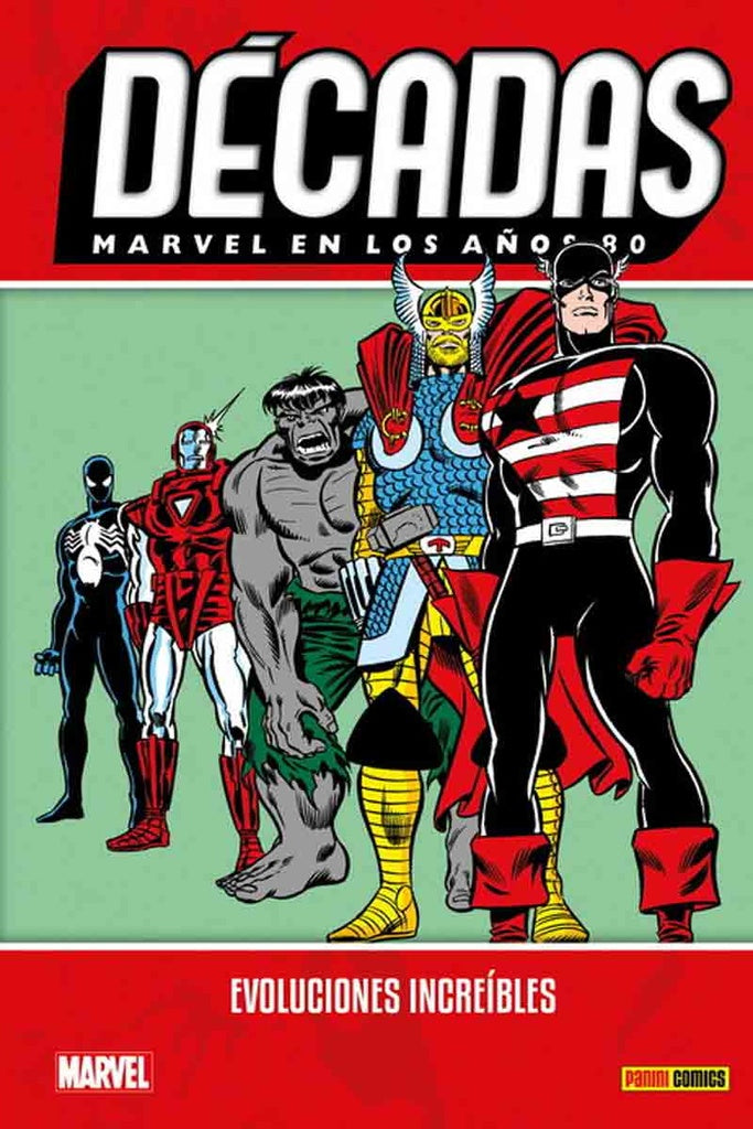 Décadas. Marvel en los años 80. Evoluciones increíbles | Varios autores