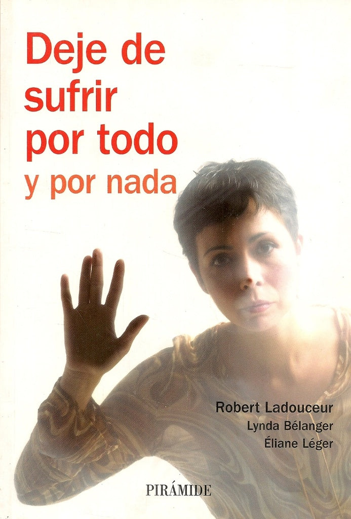 Deje de sufrir por todo y por nada | Ladouceur