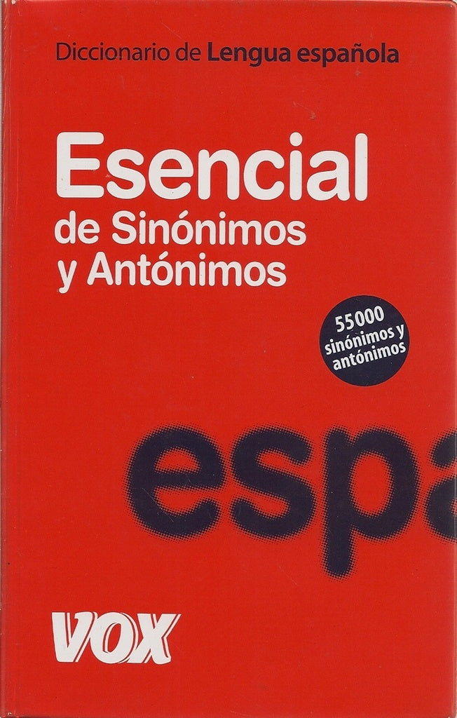 Diccionario esencial de sinónimos y antónimos | Varios autores
