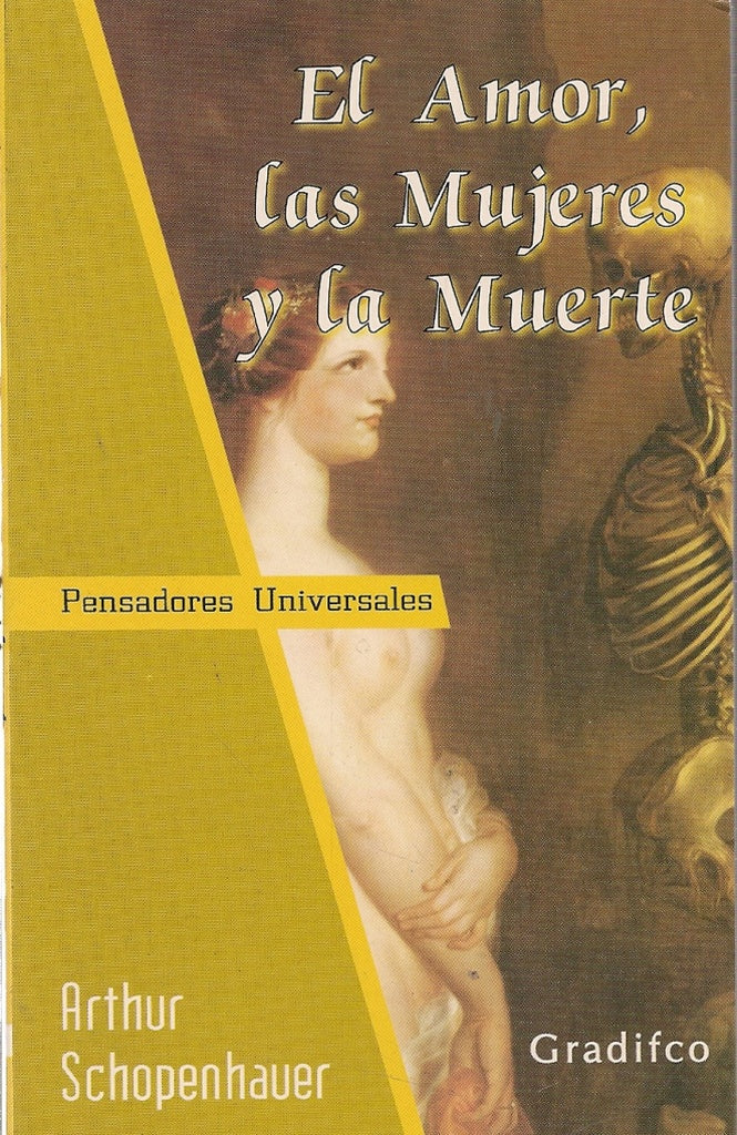 El amor, las mujeres y la muerte | Arthur Schopenhauer