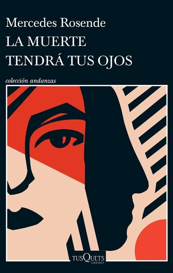 La muerte tendrá tus ojos | Mercedes Rosende